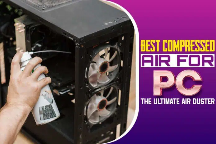 Best Compressed Air for PC
