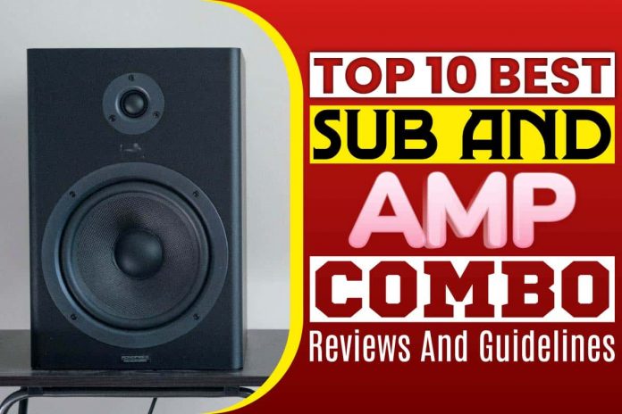 Top 10 Best Sub and Amp Combo