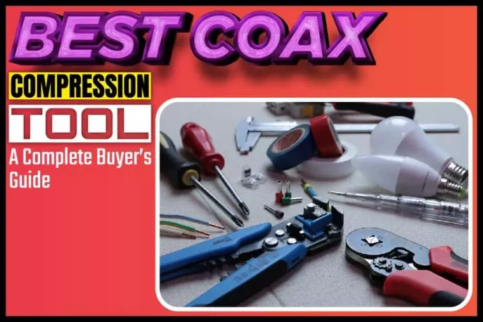 Best Coax Compression Tool