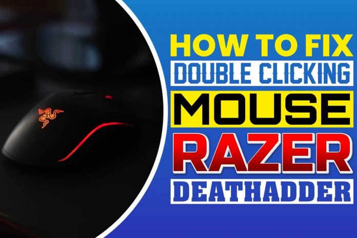how to fix double clicking mouse razer deathadder