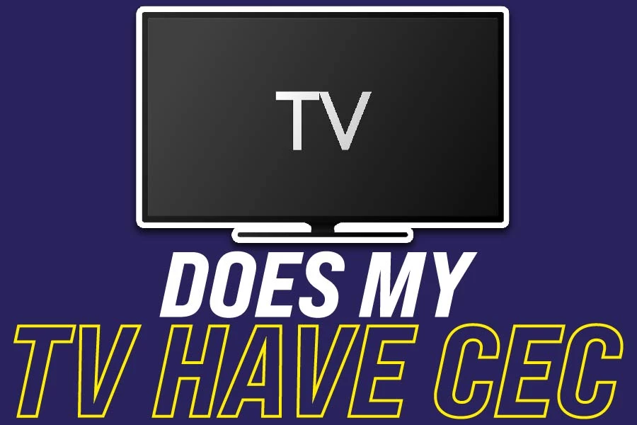 does-my-tv-have-cec-your-tech-scholar