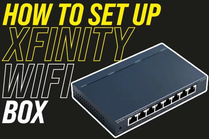 How To Set Up Xfinity WiFi Box