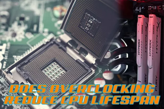 Does Overclocking Reduce CPU Lifespan